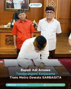 Bupati Adi Arnawa Tandatangani Kerjasama Trans Metro Dewata SARBAGITA