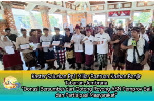 Koster Salurkan Rp1 Miliar Bantuan Korban Banjir Tabanan–Jembrana